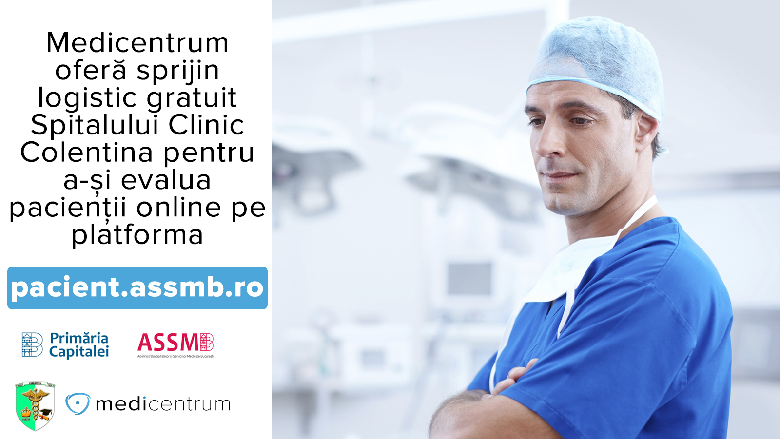 Medicentrum ajută Spitalul Colentina să-şi evalueze pacienţii online Medicentrum ajută Spitalul Colentina să-şi evalueze pacienţii online